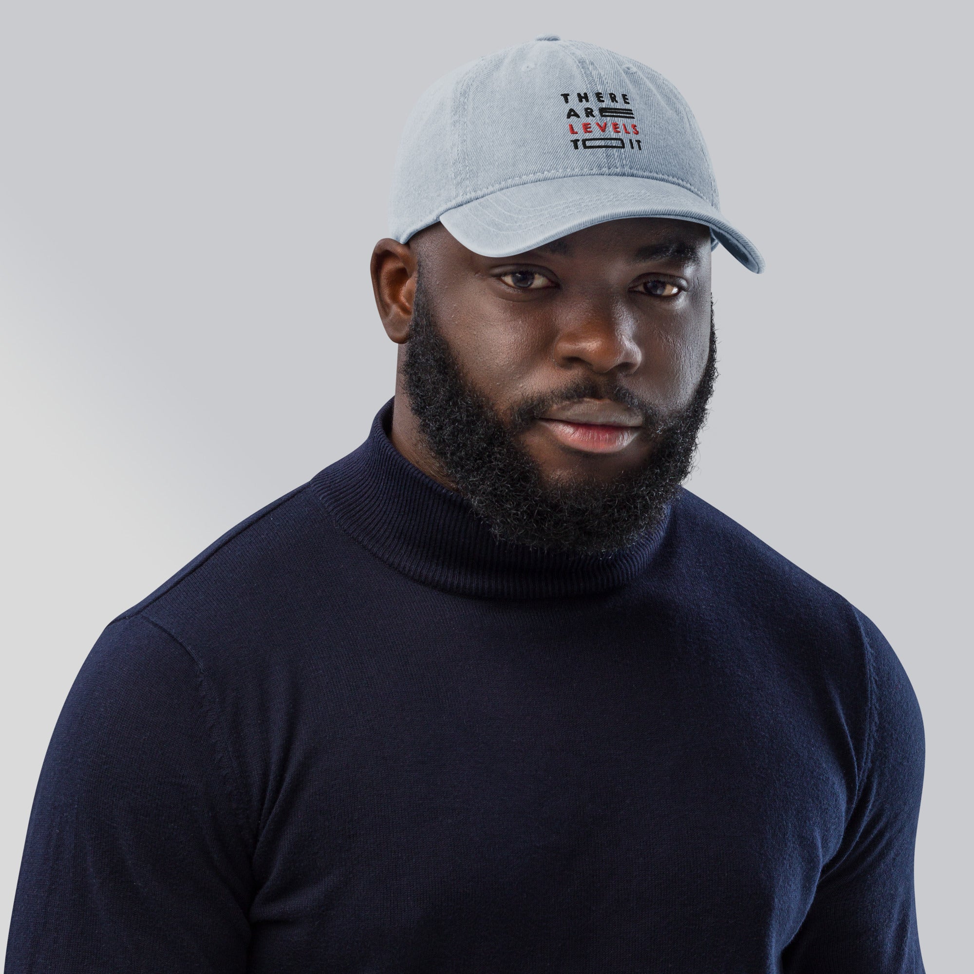 There Are Levels To It Denim Hat