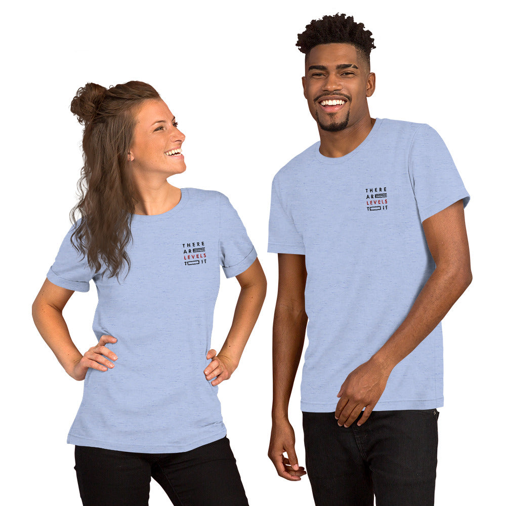 There Are Levels To It Shirt