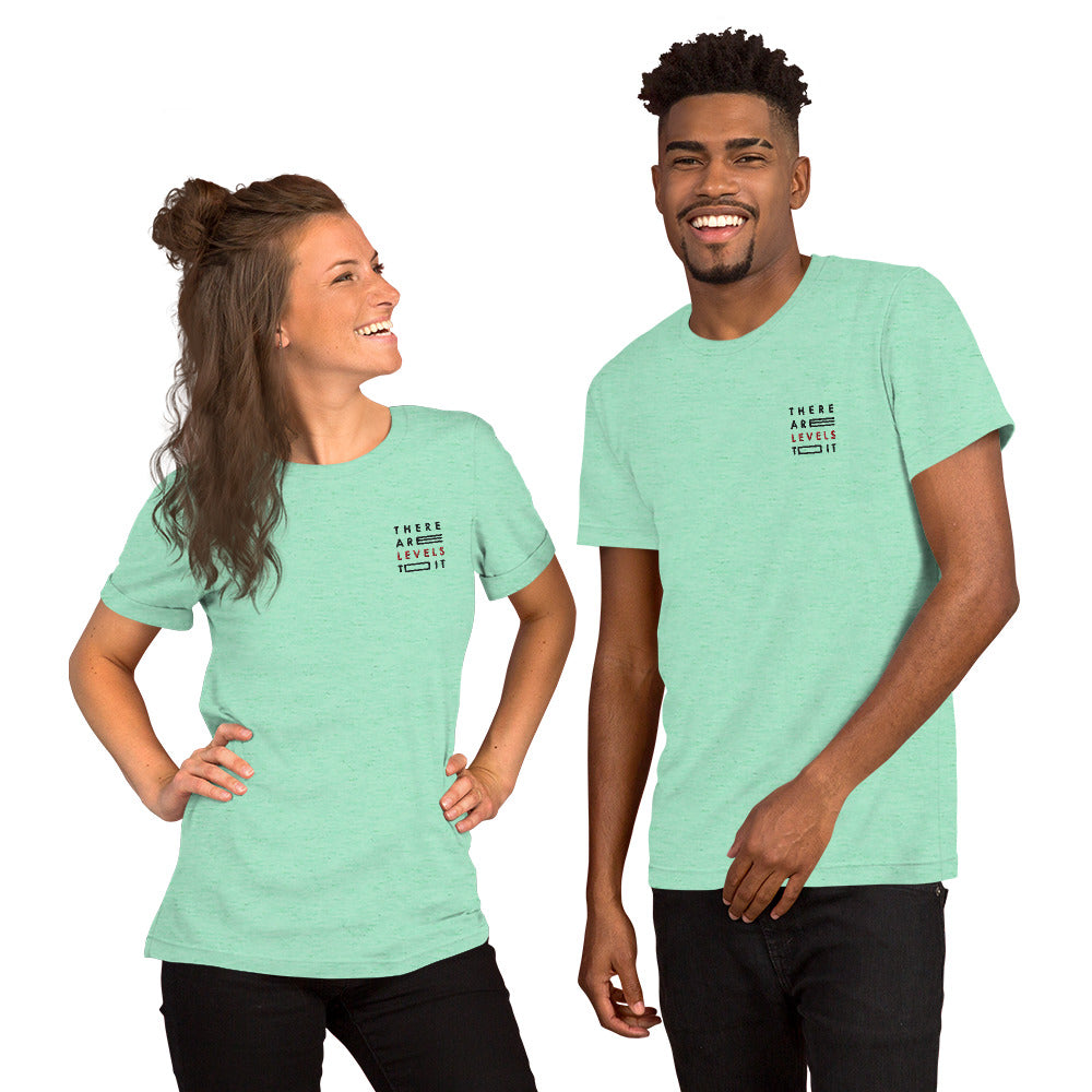 There Are Levels To It Shirt