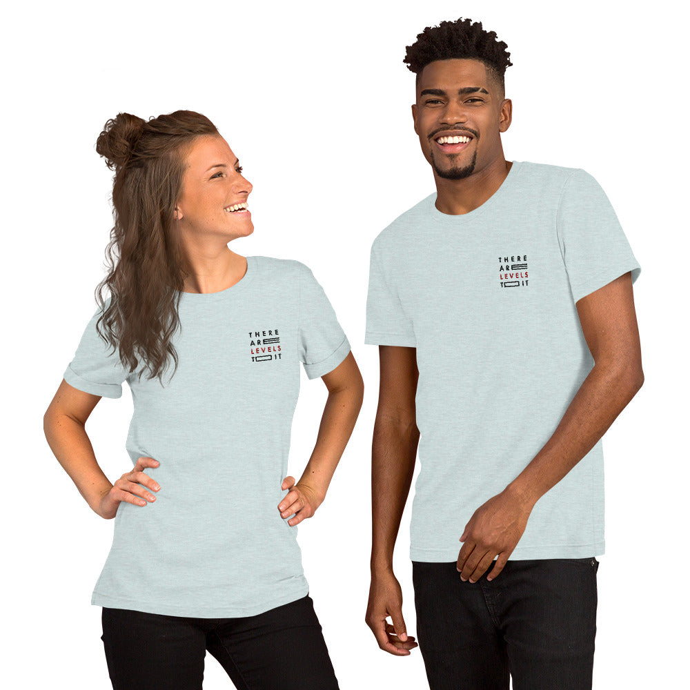 There Are Levels To It Shirt