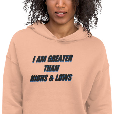 I Am Greater Than Highs & Lows Hoodie